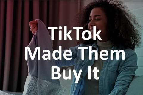 How TikTok Is Pitching Itself As a Commerce Driver