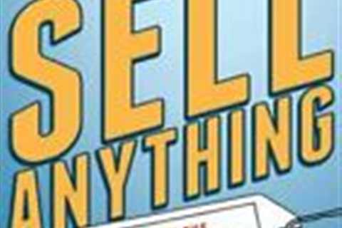 How to Sell Anything: What the Best Salespeople Know, Do, and Say