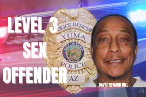 The Yuma Police Department issues notifications of sex offenders