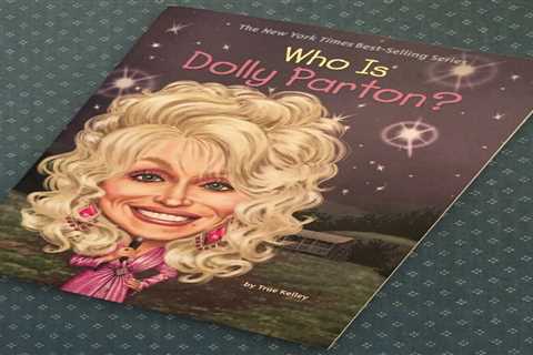 Who Is Dolly Parton?  True Kelley NY Times Best Selling Series