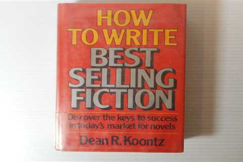 How to Write Best Selling Fiction, Dean Koontz, 1981, E-4