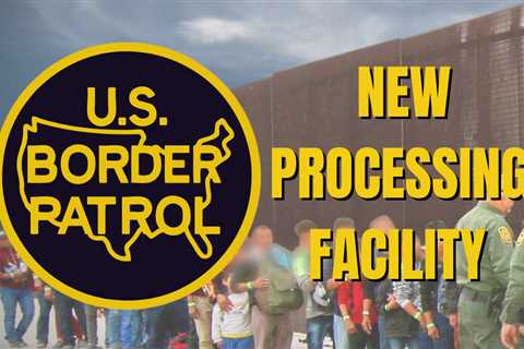 Yuma Border Patrol Unveils New Asylum Seeker Processing Center