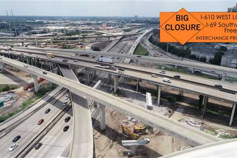 Separate highway closings will ruin your drive through Houston this weekend