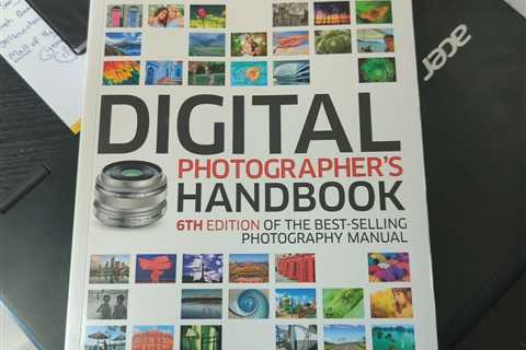 Digital Photographer's Handbook : 6th Edition of the Best-Selling Photography M…