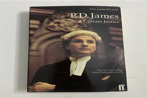 A Certain Justice By P.D. JAMES. Her Best Selling Adam Dalgliesh series