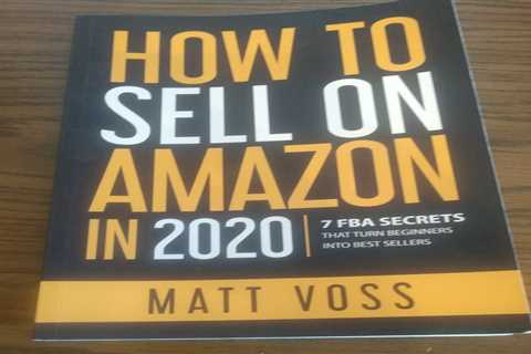 How to Sell on Amazon In 2020 : 7 FBA Secrets That Turn Beginners into Best Sel…