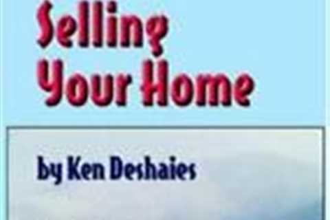 Get The Best Deal When Selling Your Home by Ken Deshaies