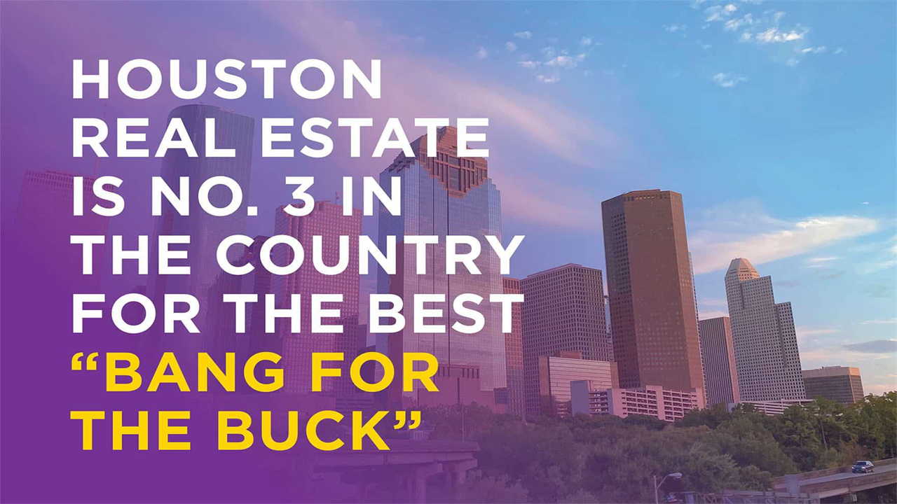 Houston ranks 3rd in the nation for best “bang for the buck”