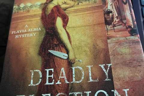 Deadly Election A Flavia Albia Mystery New York Times Best Selling Author