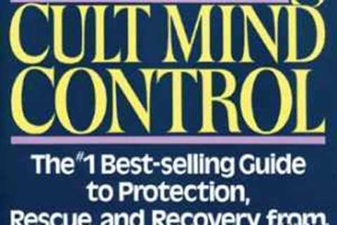 Combatting Cult Mind Control: The #1 Best-selling Guide to Protection, Rescue, a