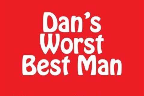 Dan s Worst Best Man   What I have to do to sell a House