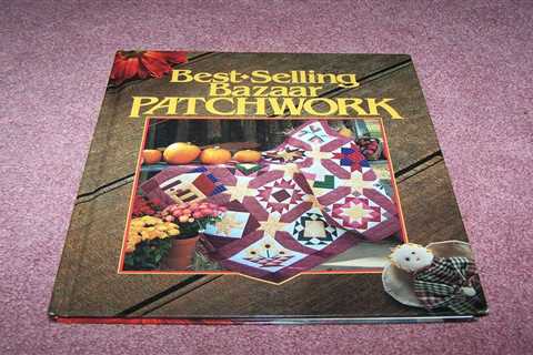 NEW BEST SELLING BAZAAR PATCHWORK Quilt HARD COVER Book 1992 VTG