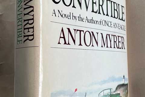 THE LAST CONVERTIBLE Anton Myrer 1978 Vintage HARDCOVER BCE DJ Best Sell CLASSIC