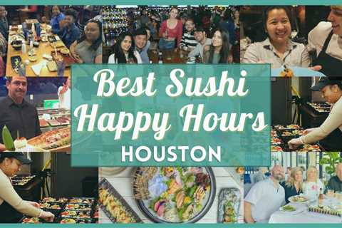 Sushi Happy Hour Houston – Best, cheap sushi deals near you