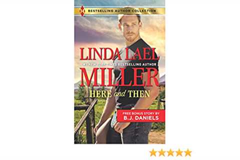 NEW Here And Then Novel By Best Selling Author Linda Lael Miller W/Bonus Novel