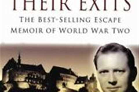 They Have Their Exits: The Best-Selling Escape Memoirs of World War Two