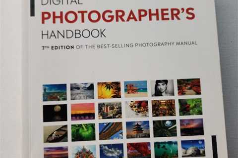Digital Photographer's Handbook: 7th Edition of the Best-Selling Photography Ma,