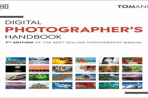 Digital Photographer's Handbook: 7th Edition of the Best-Selling Photography