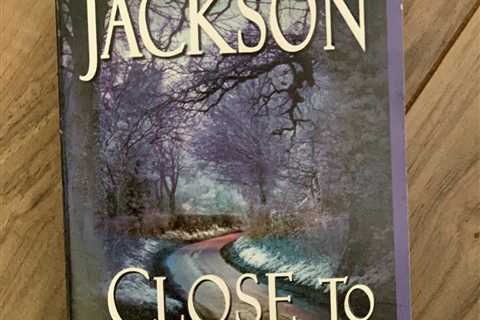 Close to Home, by Lisa Jackson - #1 New York Times Best Selling Author