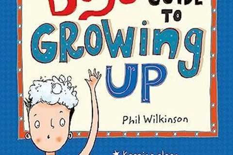 The Boys' Guide to Growing Up: the best-selling puberty guide for boys