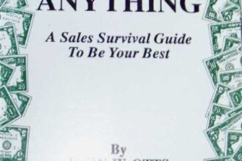 Selling Anything: A Sales Survival Guide To Be Your Best