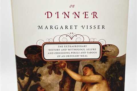 Much Depends on Dinner by Margaret Visser, Best Selling Author