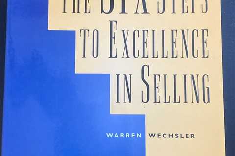 The Six Steps to Excellence in Selling by Warren Wechsler - LIKE NEW