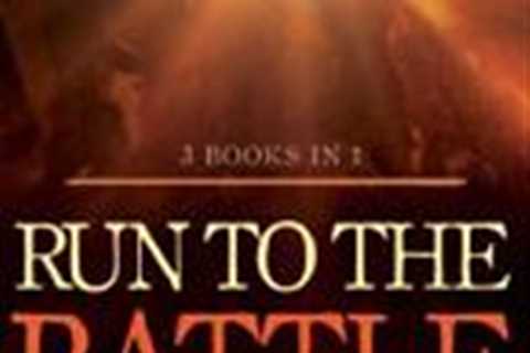 Run to the Battle: A Collection of Three Best-selling Books