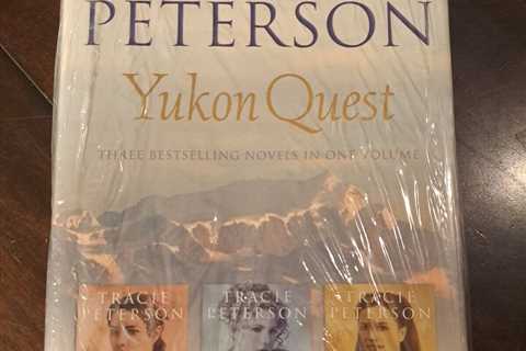 Yukon Quest, Tracie Peterson. Three Best Selling Novels In One Volume.