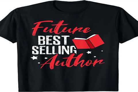 GusseaK Future Best Selling Author Writer T-Shirt S-5XL