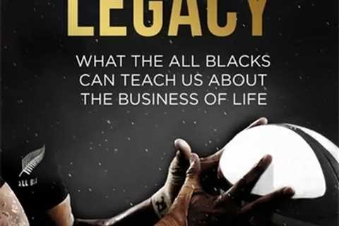 Legacy : What the All Blacks Can Teach Us about the Business of Life (Paperback)