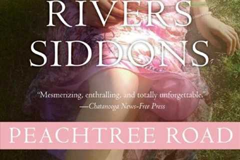 Peachtree Road by Anne Rivers Siddons; NY Times Best Selling Author