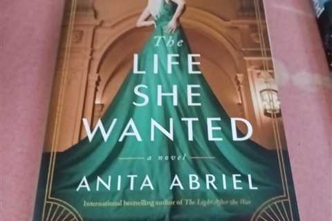 The Life She Wanted: A Novel by Abriel, Anita [Paperback] Best Selling Author