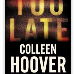 Best Selling Too Late Colleen Hoover 2 Book Collection Set PAPERBACK