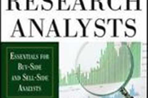 Best Practices for Equity Research Analysts: Essentials for Buy-Side and Sell