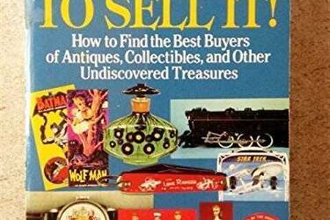 Where to Sell It How to Find the Best Buyers of Antiques, Collecti - ACCEPTABLE