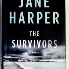 THE SURVIVORS BY BEST SELLING AUTHOR JANE HARPER HARD COVER FICTION NOVEL