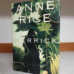 Merrick by Anne Rice (2000, Hardcover) 1st Edition /1st Print