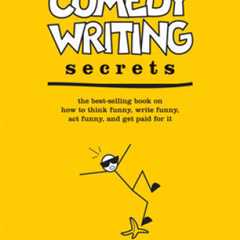 Comedy Writing Secrets: The Best-Selling Book on How to Think Funny, Writ - GOOD