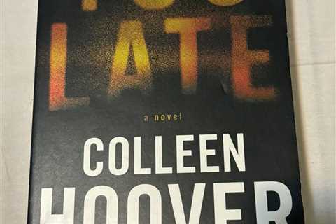 Best Selling Too Late Colleen Hoover PAPERBACK Like New