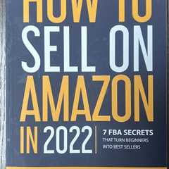 How to Sell on Amazon in 2022: 7 FBA Secrets That Turn Beginners into Best S...