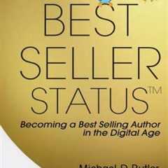 Best-Seller Status: Becoming a Best-Selling Author in the Digital Age