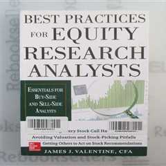 Best Practices for Equity Research Analysts : Essentials for Buy-Side and Sell..