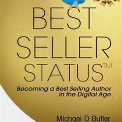 Best Seller Status: Becoming a Best-Selling Author in the Digital Age