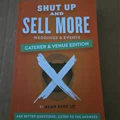 Shut Up and Sell More Weddings & Events - Caterer & Venue Edition: Ask better