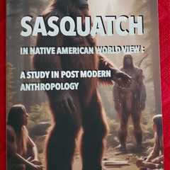 [ SASQUATCH ANTHROPOLOGY 2024 ]  BY RAY HARWOOD