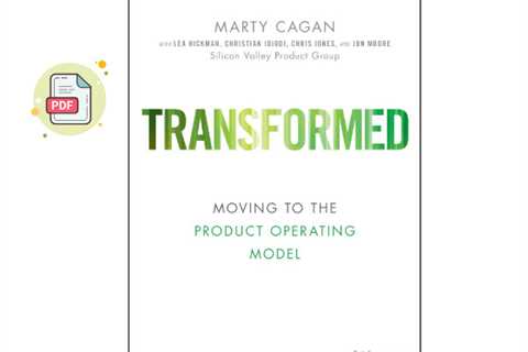 Transformed: Moving to the Product Operating Model