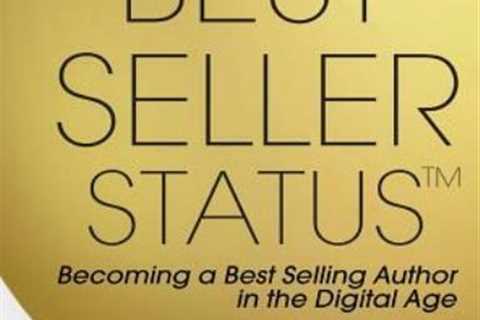 Best-Seller Status: Becoming a Best-Selling Author in the Digital Age