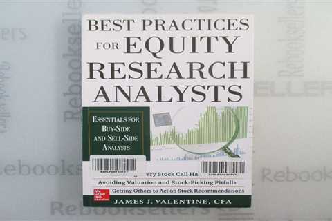 Best Practices for Equity Research Analysts : Essentials for Buy-Side and Sell..