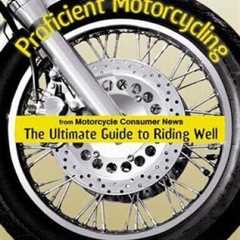 Proficient Motorcycling : The Ultimate Guide to Riding Well by David L. Hough...